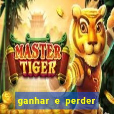 ganhar e perder faz parte do jogo frases